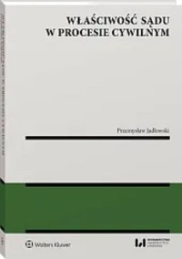 Właściwość sądu w procesie cywilnym - Jadłowski Przemysław - książka