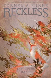 Reckless IV: The Silver Tracks - Cornelia Funke - ebook