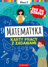 Idę do szkoły. Matematyka. Karty pracy z zadaniami. Klasa 3 - Monika Wiligórska - książka