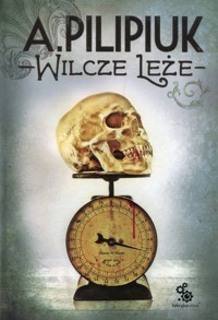 Wilcze leże - Andrzej Pilipiuk - ebook + audiobook + książka