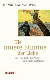 Die innere Stimme der Liebe - Henri J. M. Nouwen - ebook