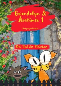 Gwendolyn & Mortimer 1 Katzengeschichten - Barbara Bilgoni - ebook