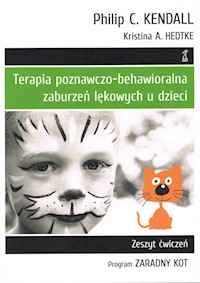 Terapia poznawczo-behawioralna zaburzeń lękowych u dzieci - Kendall Philip C.,  Hedtke Kristina A. - książka