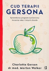 Cud terapii Gersona - Gerson Charlotte, Walker Morto - książka
