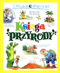 Ciekawe dlaczego. Księga przyrody -  - książka