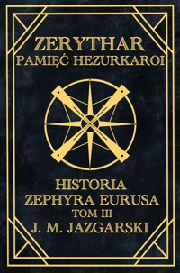 Zerythar: Pamięć Hezurkaroi - J. M. Jazgarski - ebook