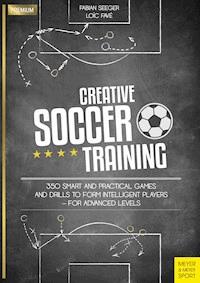 Creative Soccer Training - Favé Loi͏͏̈c - ebook