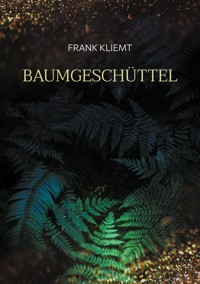 Baumgeschüttel - Frank Kliemt - ebook