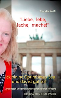Ick bin ne Optimismus-Sau und das ist gut so! - Claudia Serifi - ebook