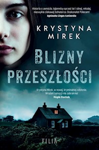 Blizny przeszłości - Krystyna Mirek - ebook + audiobook + książka