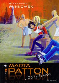 Marta Patton i złoty papirus - Aleksander Minkowski - książka