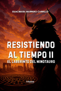Resistiendo al tiempo. II - Guacamaya Marrero Carrillo - ebook