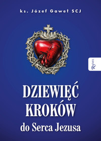 Dziewięć kroków do Serca Jezusa - ks. Józef Gaweł SCJ - ebook + książka