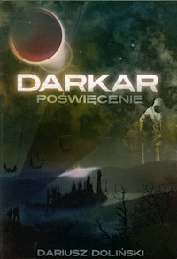 Darkar Poświęcenie Tom 1 - Dariusz Doliński - książka