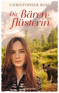 Die Bärenflüsterin - Christopher Ross - ebook