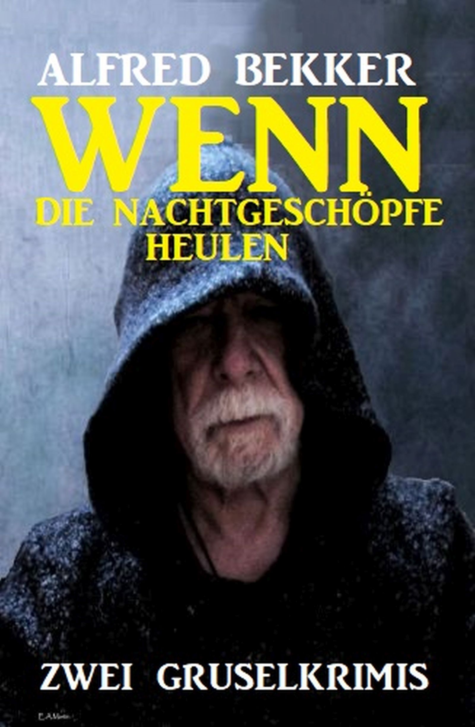 Wenn die Nachtgeschöpfe heulen: Zwei Gruselkrimis