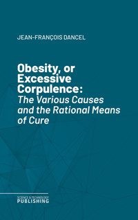 Obesity, or Excessive Corpulence - Jean-François Dancel - ebook