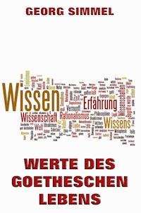 Werte des Goetheschen Lebens - Georg Simmel - ebook