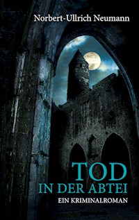 Tod in der Abtei - Norbert-Ullrich Neumann - ebook