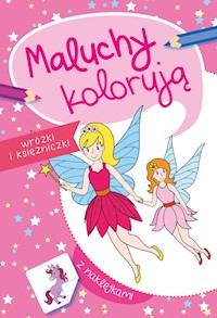 Maluchy kolorują wróżki i księżniczki -  - książka