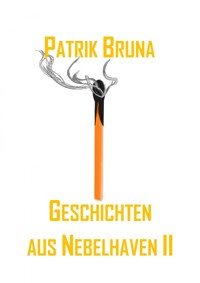 Geschichten aus Nebelhaven II - Patrik Bruna - ebook