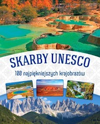 Skarby UNESCO 100 najpiękniejszych krajobrazów -  - książka