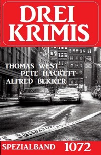 Drei Krimis Spezialband 1072 - Thomas West - ebook