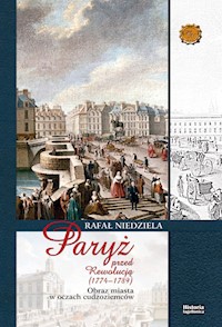 Paryż przed rewolucją (1774-1789) - Niedziela Rafał - książka