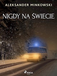 Nigdy na świecie - Aleksander Minkowski - ebook + audiobook