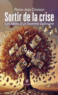 Sortir de la crise - Pierre-Jean Cimmon - ebook