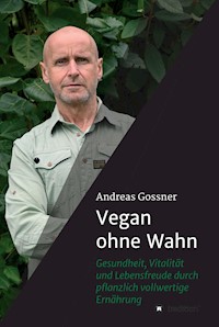 Vegan ohne Wahn - Andreas Gößner - ebook