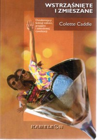 Wstrząśnięte i zmieszane -  Colette Caddle - ebook