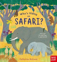 Who’s Hiding on Safari? - McEwen Katharine - książka
