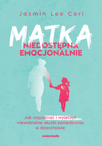 Matka niedostępna emocjonalnie - Jasmin Lee Cori - ebook