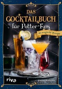 Das Cocktailbuch für Potter-Fans - Patrick Rosenthal - ebook