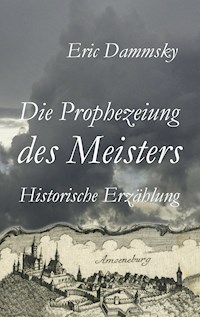 Die Prophezeiung des Meisters - Eric Dammsky - ebook