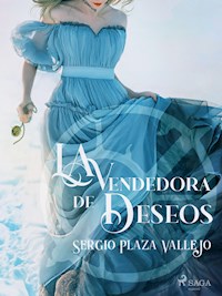 La vendedora de deseos - Sergio Plaza - ebook