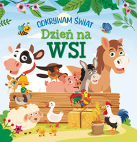 Odkrywam świat. Dzień na wsi - zbiorowa praca - książka
