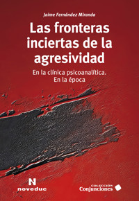 Las fronteras inciertas de la agresividad - Jaime Fernández Miranda - ebook