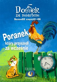 Domek za miastem - Poranek, który przyszedł za wcześnie - Wiejski Kocur - audiobook