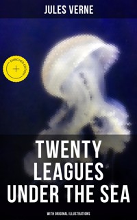 Twenty Thousand Leagues Under The Sea (With Original Illustrations) - Jules Verne - ebook