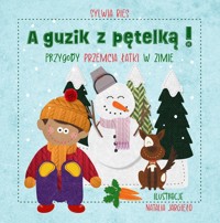 A guzik z pętelką! Przygody Przemcia Łatki w zimie - Bies Sylwia - książka