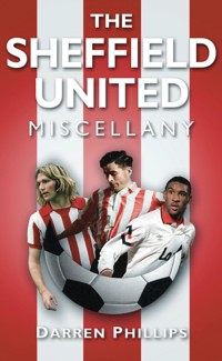 The Sheffield United Miscellany - Darren Phillips - ebook