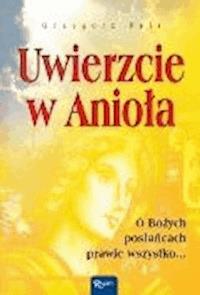 Uwierzcie w Anioła - Grzegorz Fels - ebook