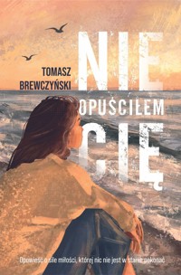 Nie opuściłem Cię - Tomasz Brewczyński - ebook + audiobook + książka