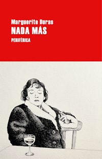 Nada más - Duras Marguerite - ebook