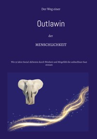 Der Weg einer Outlawin der Menschlichkeit - Outlawin - ebook