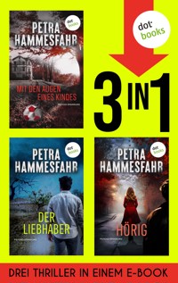 Mit den Augen eines Kindes, Der Liebhaber & Hörig - Petra Hammesfahr - ebook