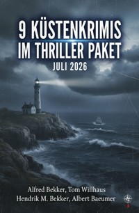 9 Küstenkrimis im Thriller Paket Juli 2026 - Alfred Bekker - ebook