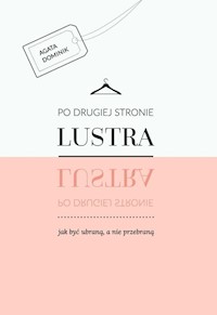 Po drugiej stronie lustra - Dominik Agata - książka